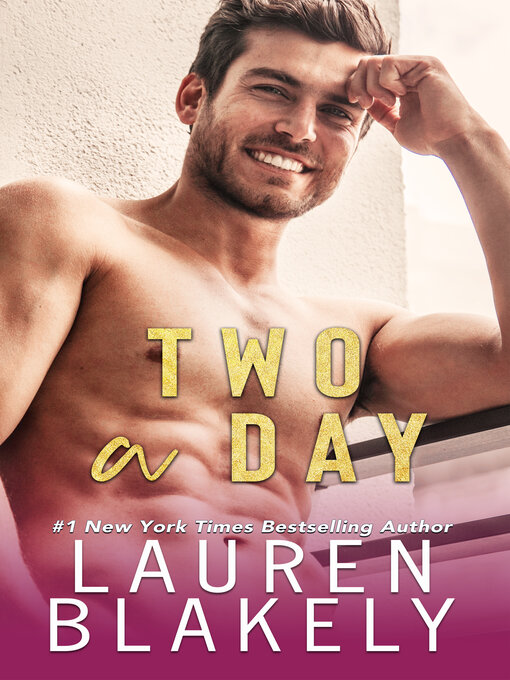 Title details for Two a Day by Lauren Blakely - Available